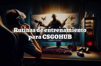 Rutinas de entrenamiento para CSGOHUB